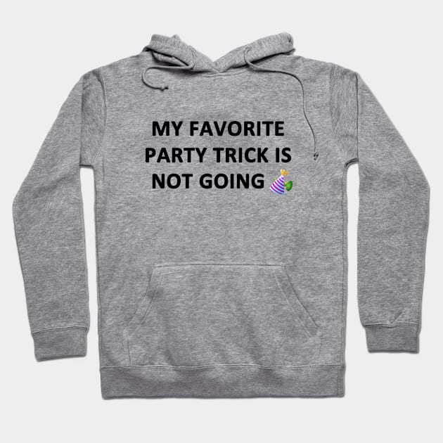 My Favorite Party Trick Hoodie by topher